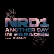 NRD1, Sushy - Another Day In Paradise (by Phil Collins)