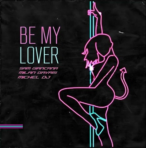 Be My Lover (by La Bouche)