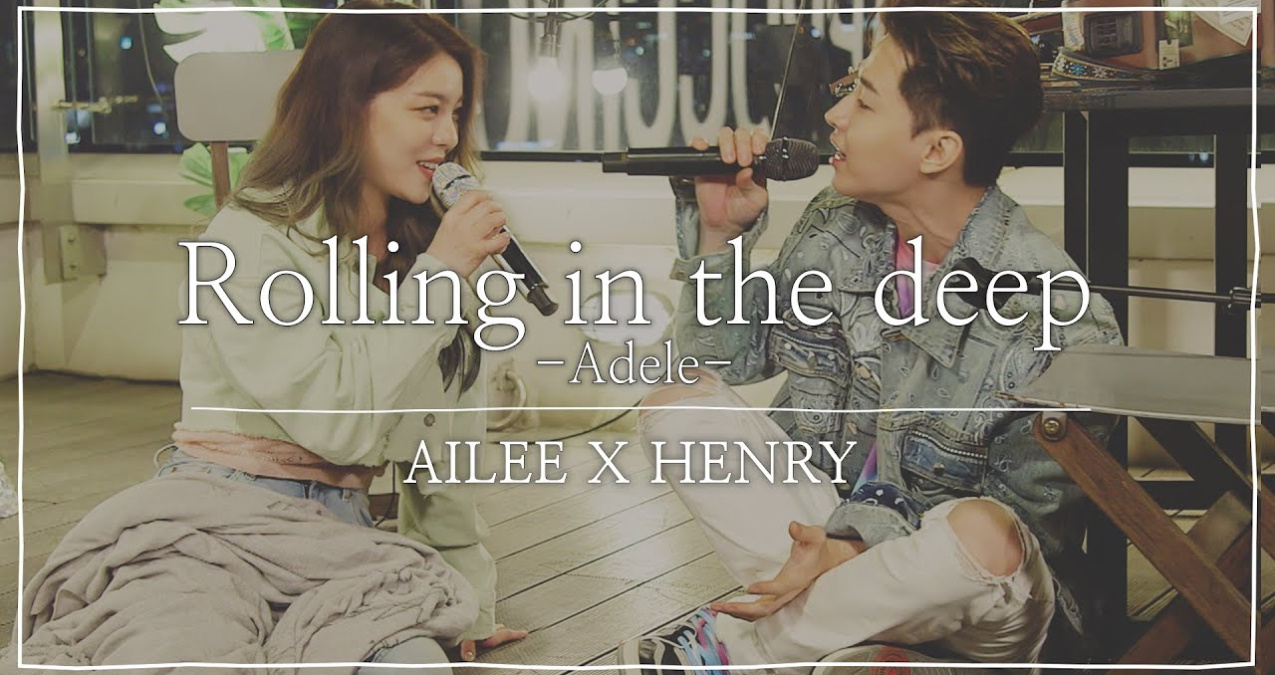 Henry Lau ft. Ailee - Rolling In The Deep 
