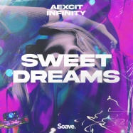 Aexcit, Infinity - Sweet Dreams (by La Bouche)