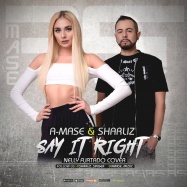 A-Mase & Sharliz - Say It Right (by Nelly Furtado)