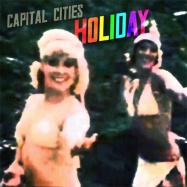 Capital Cities - Holiday (by Madonna)