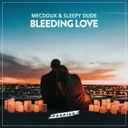 Sleepy Dude, Mecdoux - Bleeding Love (by Leona Lewis)