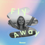 Summer Vibes & Edwardo Atlas - Fly Away (by Lenny Kravitz)