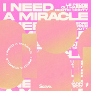 Le Pedre, Oli Harper - I Need a Miracle (by CoCo Star)