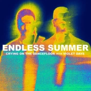 Endless Summer - Crying On The Dancefloor (by Alice Deejay)