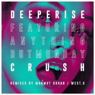 Deeperise, Anything But Monday - Crush (by Jennifer Paige)