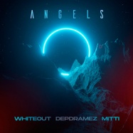 Whiteout, Depdramez, MITTI - Angels (by Morandi)