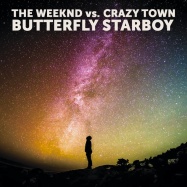 The Weeknd vs. Crazy Town - Butterfly Starboy