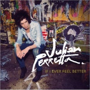 Julian Perretta - If I Ever Feel Better (by Phoenix)