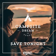 Campsite Dream - Save Tonight (by Eagle-Eye Cherry)