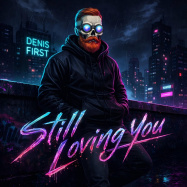 Denis First - Still Loving You (by Scorpions)