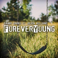 Danny Darko, Julien Kelland - Forever Young (by Alphaville)