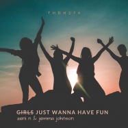 Zeni N, Jemma Johnson - Girls Just Want To Have Fun (by Robert Hazard)